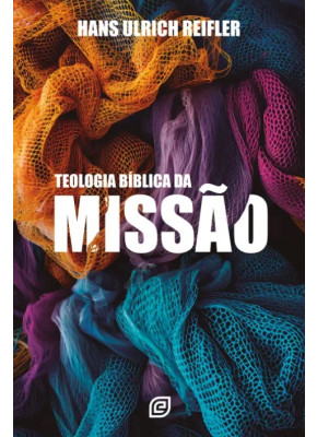 	 Teologia Bíblica da Missão