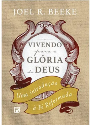 Vivendo Para A Glória De Deus 2 Edição