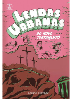 Lendas Urbanas do Novo Testamento